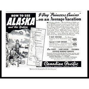 1940 Canadian Pacific Alaska and Yukon Cruise Vacation Vintage Print Ad Wall Art